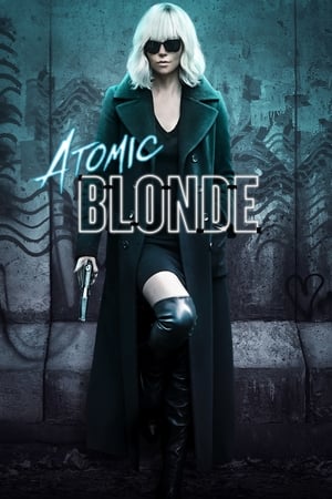 Atomic Blonde (2017) Hindi (Unofficial Dubbed) Dual Audio 400MB HD Poster Download - Filmyzilla