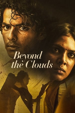 Beyond The Clouds (2018) Movie – [350MB] HD Poster Download - Filmyzilla