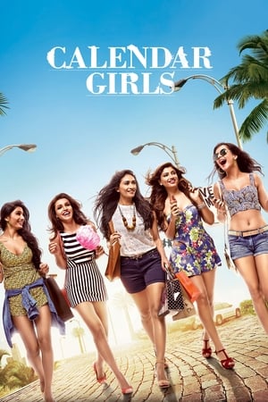 Calendar Girls (2015) Hindi Movie [1GB] HD Poster Download - Filmyzilla