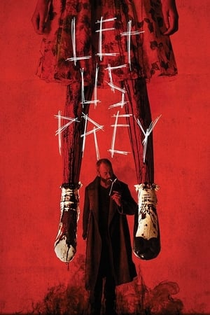 Let Us Prey (2014) Hindi Dual Audio – HD Poster Download - Filmyzilla