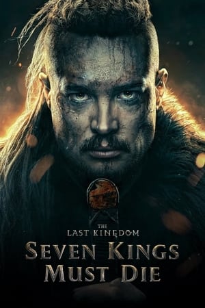 The Last Kingdom: Seven Kings Must Die 2023 Hindi Dual Audio – HD Poster Download - Filmyzilla